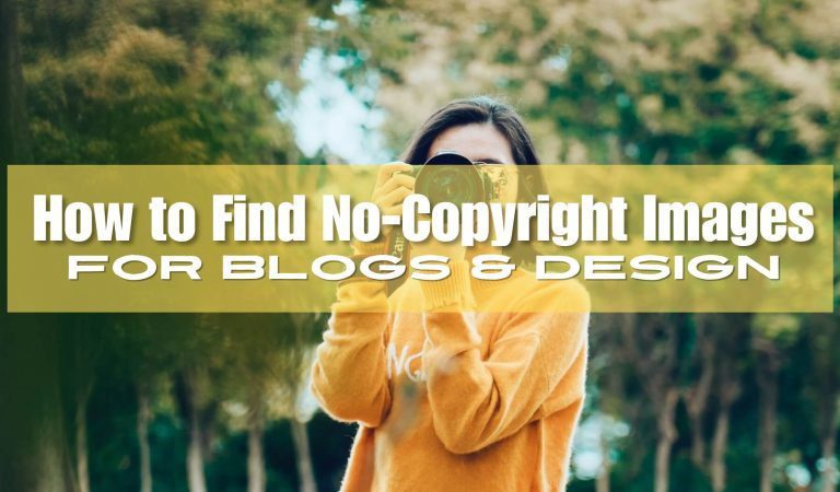 How to Find No-Copyright Images for Blogs & Design