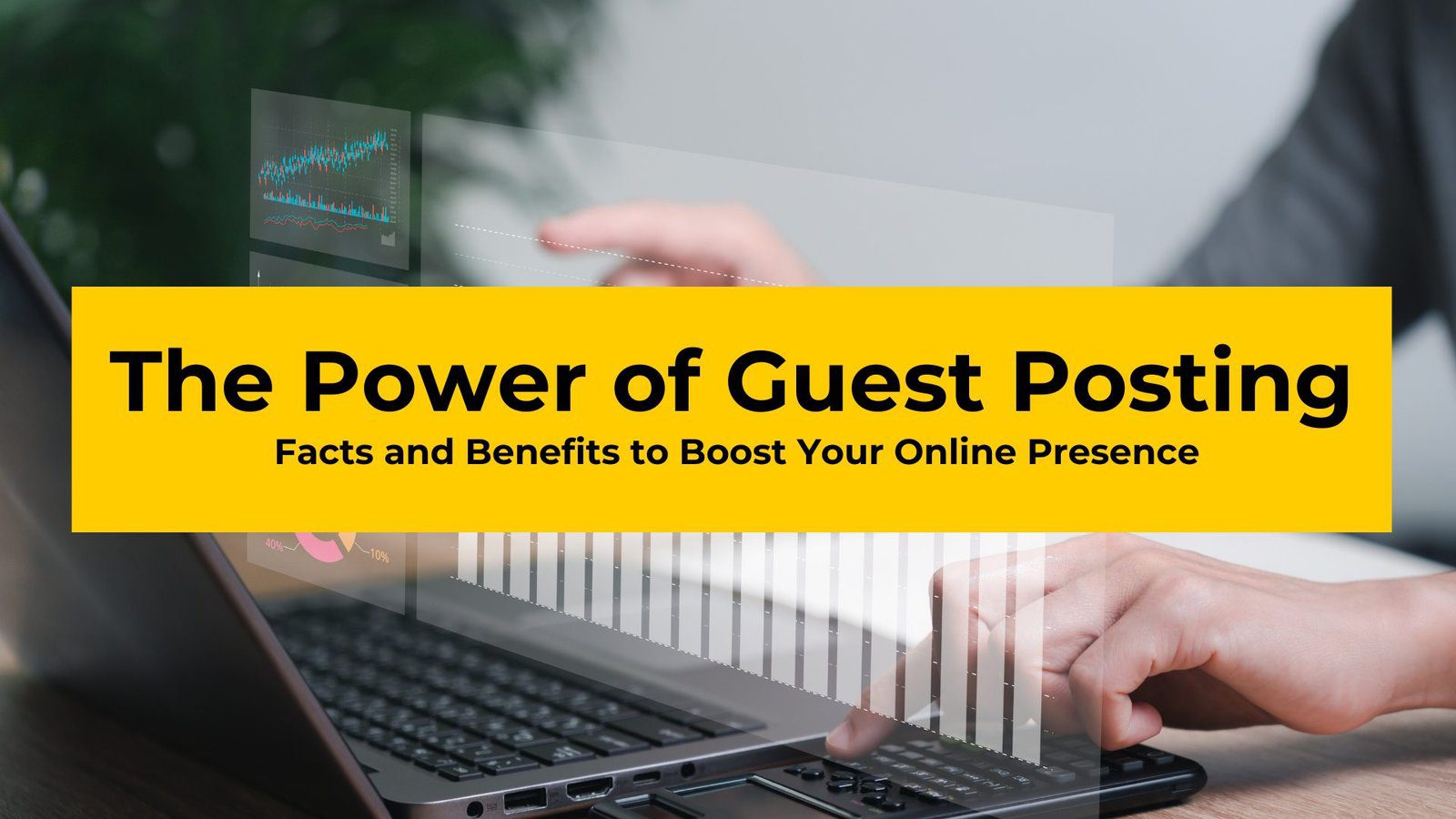 The Power of Guest Posting