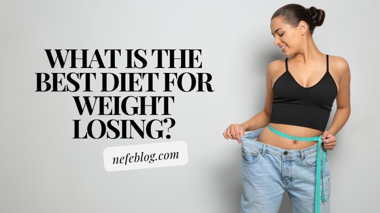 What is the best diet for weight losing
