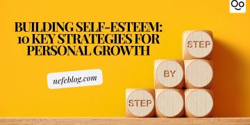 Building Self-Esteem 10 Key Strategies for Personal Growth