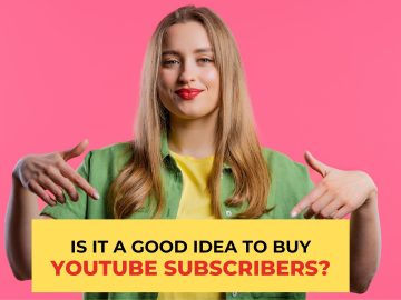 Is It a Good Idea to Buy YouTube Subscribers