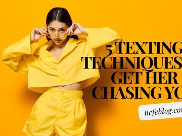 5 Texting Techniques to Get Her Chasing You