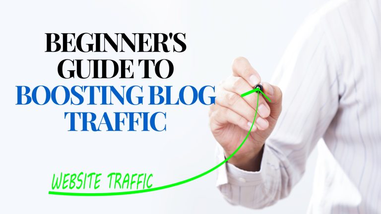 Beginner's Guide to Boosting Blog Traffic