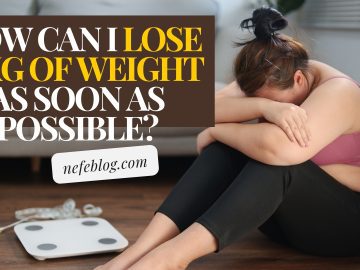 How can I lose 25kg of weight as soon as possible