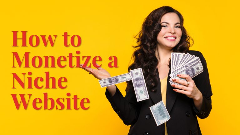 How to Monetize a Niche Website