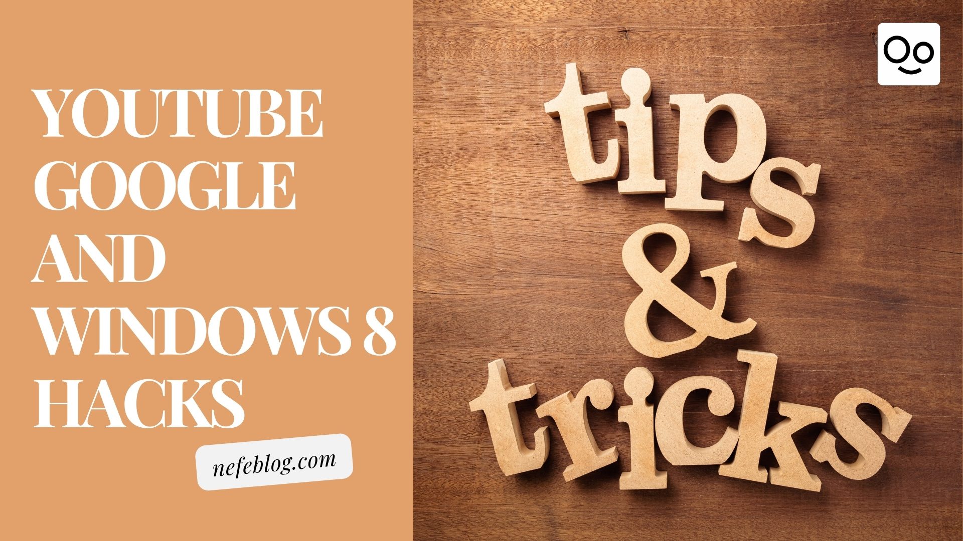 Top YouTube Google and Windows 8 Hacks You Need to Know