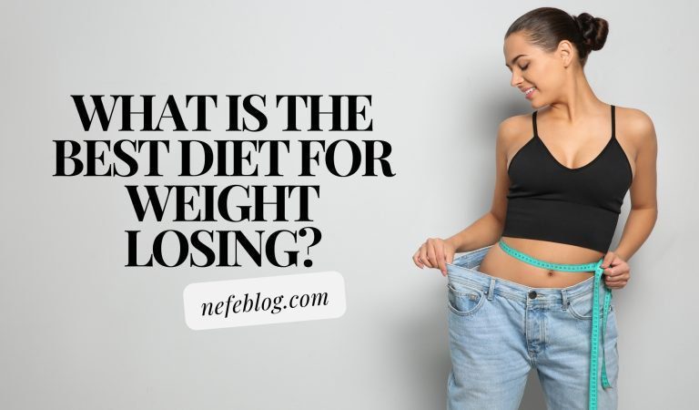 What is the best diet for weight losing?