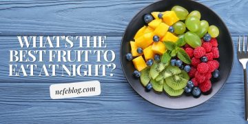 What's the best fruit to eat at night