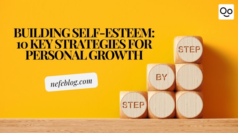 Building Self-Esteem 10 Key Strategies for Personal Growth